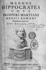 [Ippokratès] - Magnus Hippocrates cous Prosperi Martiani medici romani Notationibus explicatus.