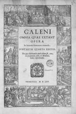 [Frontispice portant les représentations de Galien, d'Aesculape] - Galeni omnia quae extant opera /  [...]