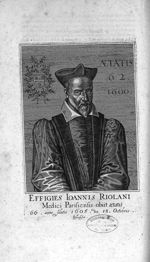 Effigies Ioannis Riolani Medici Parisiensis - Ioannis Riolani ambiani medici parisiensis , viri clar [...]