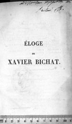 Dédicace de l'auteur [Antoine Miquel] à Monsieur des Genettes - Eloge de Xavier Bichat, suivi de not [...]