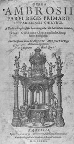 [Page de titre] - Opera Ambrosii Parei regis primarii et parisiensis chirurgi...