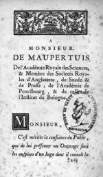A Monsieur de Maupertuis... - Leçons de physique expérimentale sur l'équilibre des liqueurs et sur l [...]