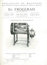 Spécialité de machines ... Edmond Frogerais. Pétrisseur-Malaxeur